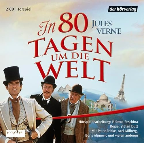 In 80 Tagen um die Welt: Hörspiel. Ab 12 Jahren