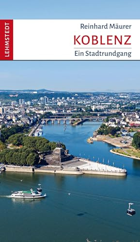 Koblenz: Ein Stadtrundgang