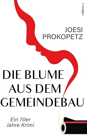 Die Blume aus dem Gemeindebau: Ein 70er-Jahre-Krimi, inspiriert vom gleichnamigen Austropop-Hit.