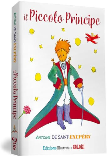 Il Piccolo Principe. Ediz. illustrata a colori