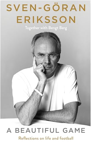 A Beautiful Game: The remarkable final autobiography from the late football manager and sports legend