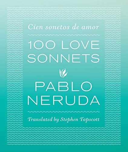 One Hundred Love Sonnets: Cien sonetos de amor
