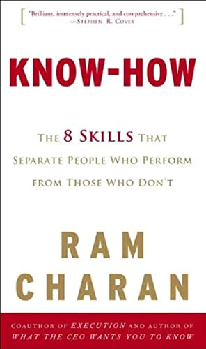 Know-how: The 8 Skills That Separate People Who Perform from Those Who Don't