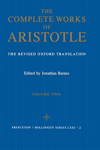 The Complete Works of Aristotle, Volume Two: The Revised Oxford Translation: 2 (Bollingen Series)