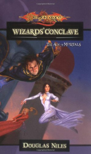 Wizards' Conclave (Dragonlance Novel: Age of Mortals Vol. 5)