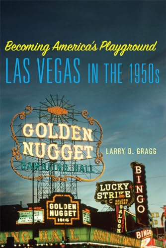 Becoming America's Playground: Las Vegas in the 1950s