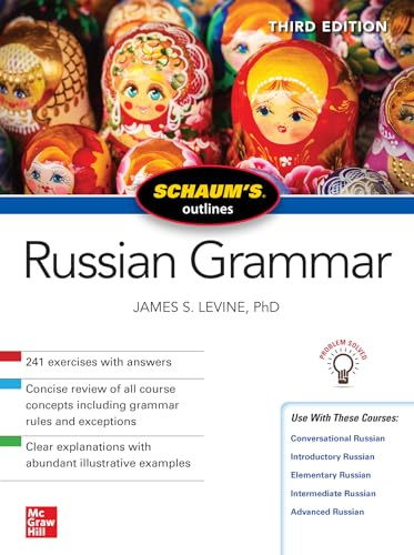 Schaum's Outline of Russian Grammar, Third Edition (SCHAUMS' HUMANITIES SOC SCIENC)