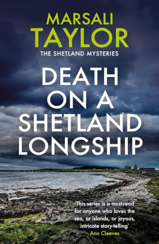 Death on a Shetland Longship: The Shetland Sailing Mysteries