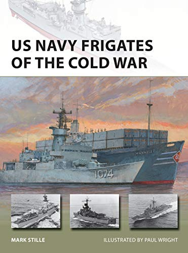US Navy Frigates of the Cold War: 297 (New Vanguard)