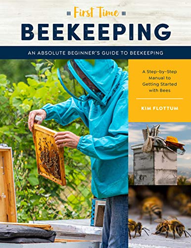 First Time Beekeeping: An Absolute Beginner's Guide to Beekeeping - A Step-by-Step Manual to Getting Started with Bees (13)