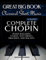 Complete Chopin Vol 1: Piano Ballades, Etudes, Nocturnes, Preludes, and Waltzes (Singing & Musical Lessons, Band 6)