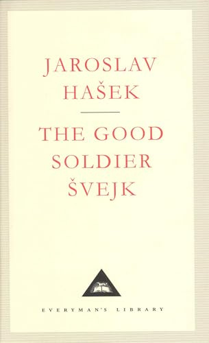 The Good Soldier Svejk (Everyman's Library Classics)