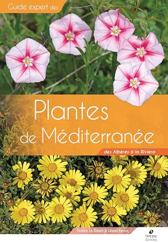 Plantes de Méditerranée: des Albères à la Riviera