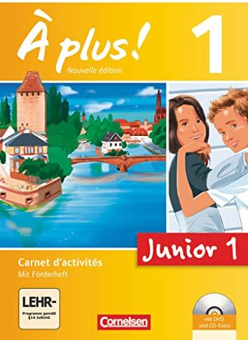 À plus ! - Nouvelle édition - Junior / Band 1: 1. Lernjahr - Junior 1: Carnet d'activités mit Audio-Materialien: Junior 1 - Carnet d'activités mit ... - Ausgabe 2012, Band 1: 1. Lernjahr)