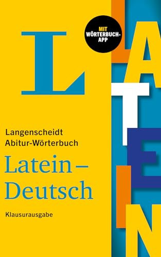 Langenscheidt Abitur-Wörterbuch Latein Klausurausgabe: Latein-Deutsch mit Wörterbuch-App