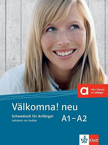 Välkomna! neu A1-A2: Schwedisch für Anfänger. Lehrbuch mit Audios (Välkomna! neu: Schwedisch für Anfänger und Fortgeschrittene)