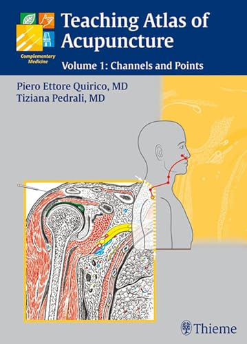 Teaching Atlas of Acupuncture: Volume 1: Channels and Points