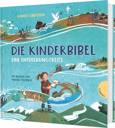 Die Kinderbibel - eine Entdeckungsreise: Die Bibel für Kinder verständlich erklärt