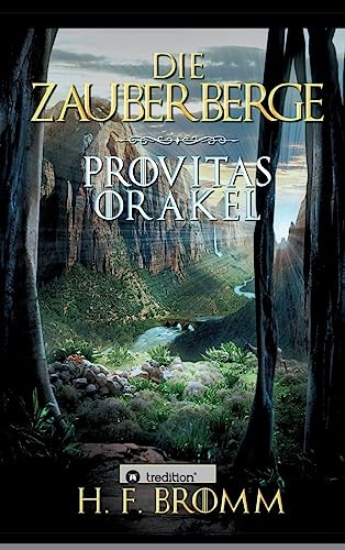 Die Zauberberge: Provitas Orakel