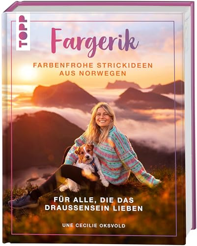 Fargerik - Farbenfrohe Strickideen aus Norwegen: Für alle, die das Draußensein lieben