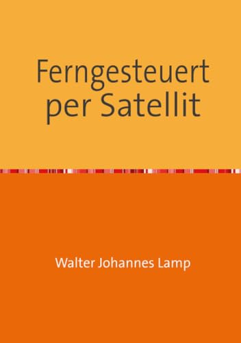 Ferngesteuert per Satellit (MK-ULTRA)