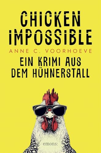 Chicken Impossible: Ein Krimi aus dem Hühnerstall