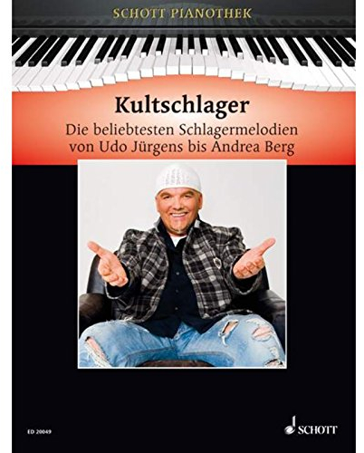 Kultschlager: Die beliebtesten Schlagermelodien von Udo Jürgens bis Andrea Berg
