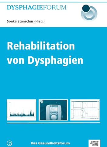 Rehabilitation von Dysphagien (DysphagieForum)