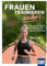 Frauen trainieren anders. Fitness und Sport im Einklang mit deinen Hormonen: Mit Tipps für zyklusbasiertes Training, Schwangerschaft, Menopause, 40+ ... 3 Erklär-Videos und 2 Audio-Laufmeditationen