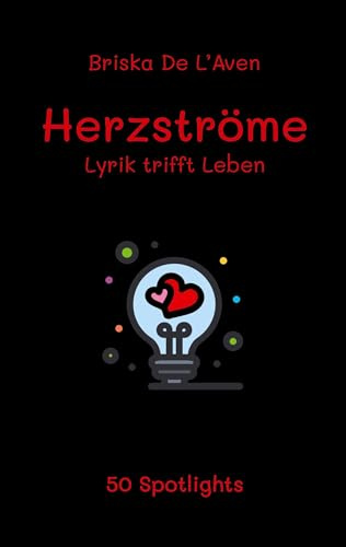 Herzströme: Lyrik trifft Leben