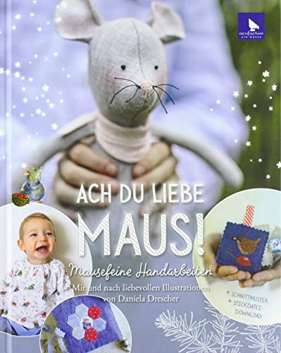 Ach du liebe Maus!: Mausefeine Handarbeiten (Acufactum)