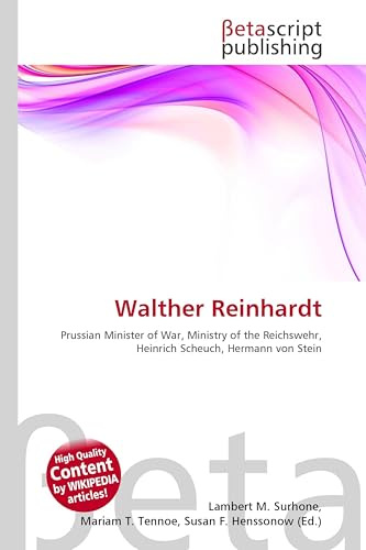 Walther Reinhardt: Prussian Minister of War, Ministry of the Reichswehr, Heinrich Scheuch, Hermann von Stein