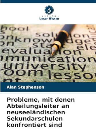 Probleme, mit denen Abteilungsleiter an neuseeländischen Sekundarschulen konfrontiert sind