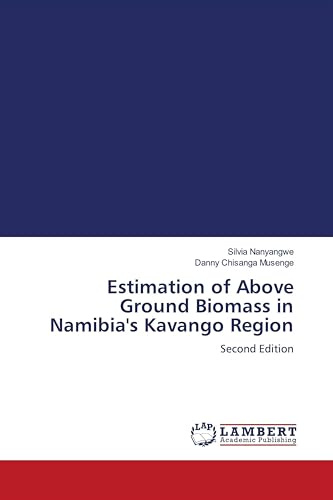 Estimation of Above Ground Biomass in Namibia's Kavango Region: Second Edition