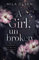 A Girl, unbroken (Ein Kuss aus Rache, Blut und Liebe, Band 2)
