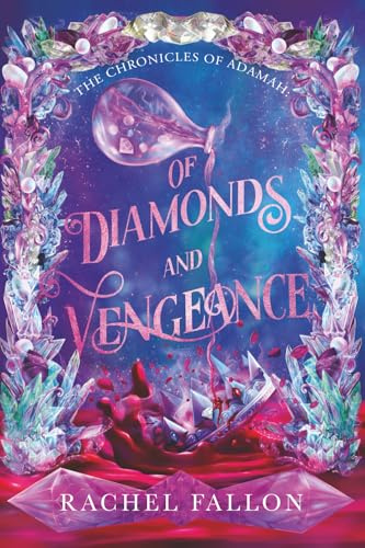 Of Diamonds and Vengeance (The Chronicles of Adamah, Band 1)