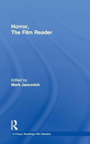 Horror, The Film Reader (In Focus: Routledge Film Readers)