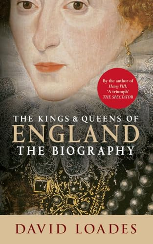 The Kings & Queens of England: The Biography