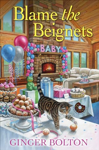 Blame the Beignets (Deputy Donut Mystery)