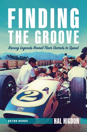 Finding the Groove: Racing Legends Reveal Their Secrets to Speed (Retro Reads)