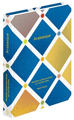 Arabesque: Recettes contemporaines du monde arabe