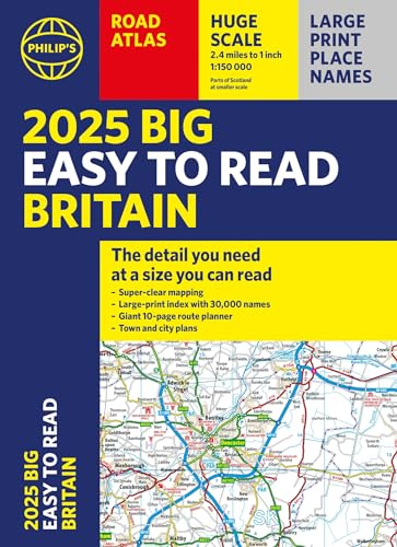 2025 Philip's Big Easy to Read Britain Road Atlas: (A3 Paperback) (Philip's Road Atlases)