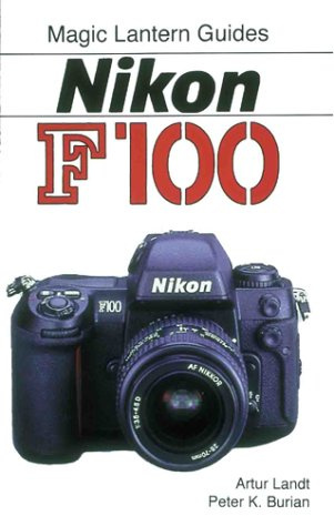 Magic Lantern Guides®: Nikon F100