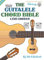 The Guitalele Chord Bible: ADGCEA Standard Tuning 1,728 Chords (FFHB40) (Fretted Friends Series)