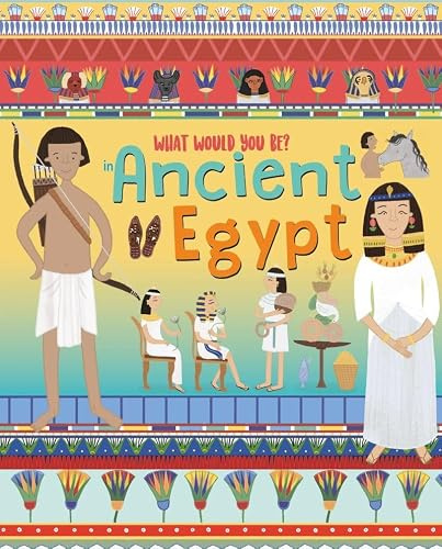 NQ Publishers WHAT WOULD YOU BE IN ANCIENT EGYPT.