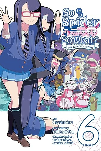 So I'm a Spider, So What? The Daily Lives of the Kumoko Sisters, Vol. 6 (Volume 6)