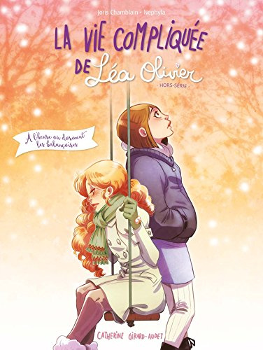La Vie compliquée de Léa Olivier HS BD T01: À l'heure où dorment les balançoires