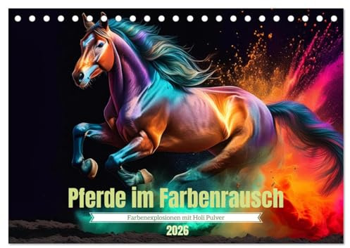 Pferde im Farbenrausch (Tischkalender 2026 DIN A5 quer), CALVENDO Monatskalender: Farbenexplosionen in Pferdehufen (CALVENDO Tiere)