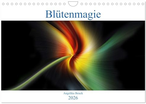 Blütenmagie (Wandkalender 2026 DIN A4 quer), CALVENDO Monatskalender: Zauberhafte Blütenillusionen aus dem Reich der Fantasie (CALVENDO Kunst)