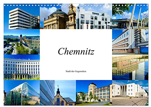 Chemnitz - Stadt der Gegensätze (Wandkalender 2026 DIN A3 quer), CALVENDO Monatskalender: Chemnitzer Architekturgeschichte vom Mittelalter bis heute (CALVENDO Orte)